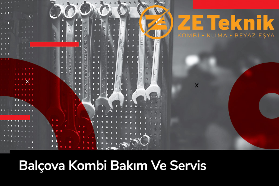 Bal&ccedil;ova Kombi Bakım Ve Servisi